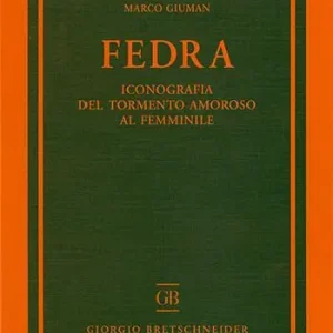 Fedra. Iconografia del tormento amoroso al femminile Ultima Occasione