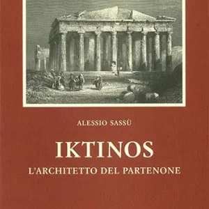 Acquista Ora Iktinos. L‘architetto del Partenone