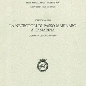 Di Tendenza La necropoli di passo marinaro a Camarina. Campagna di scavo 1972-1973