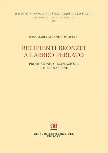 Recipienti bronzei a labbro perlato. Produzione, circolazione e destinazione Prezzo Basso
