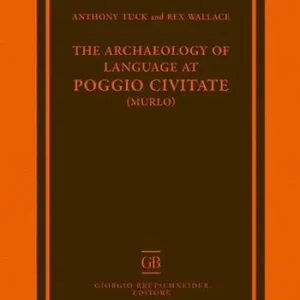 The archaeology of language at Poggio Civitate Miglior Prezzo