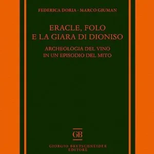 Eracle, Folo e la giara di Dioniso. Archeologia del vino in un episodio del mito Affare