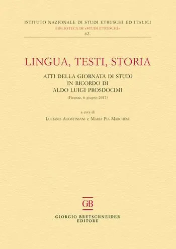 Saldi Lingua, testi, storia. Atti della giornata di studi in ricordo di Aldo Luigi Prosdocimi (Firenze, 6 giugno 2017)