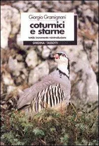 Coturnici e starne. Tutela, incremento, reintroduzione Ordina Subito