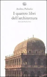 I quattro libri dell‘architettura. Ediz. integrale Prezzo Basso