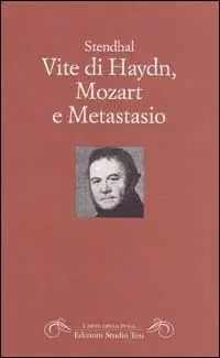 Vite di Haydn, Mozart e Metastasio Ultima Occasione