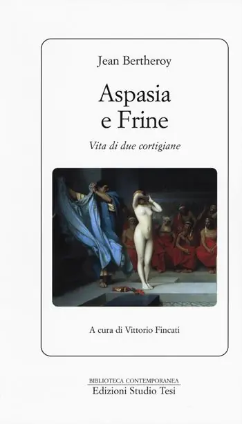 Solo Oggi Aspasia e Frine. Vita di due cortigiane