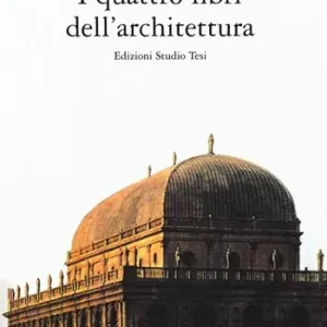 Promozione Esclusiva I quattro libri dell‘architettura
