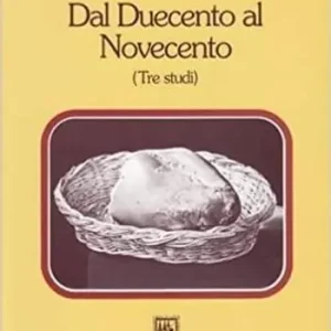 Compra Oggi Stesso Dal Duecento al Novecento. (Tre studi)