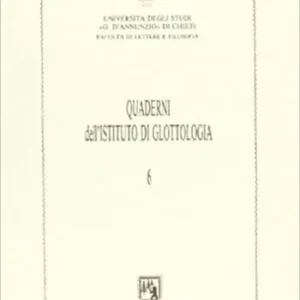 Promozione Quaderni della sezione di glottologia e linguistica del Dipartimento di studi medievali e moderni. Vol. 6