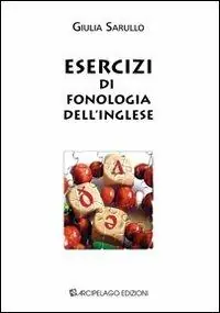Esercizi di fonologia dell‘inglese. Ediz. bilingue Direttamente Dal Produttore