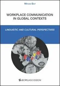 Workplace communication in global context. Linguistic and cultural perpectives Consegna Rapida