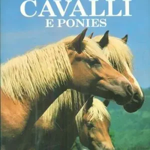 Occasione Imperdibile Guida illustrata dei cavalli e ponies