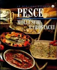 Pesce, molluschi e crostacei Compra Oggi Stesso