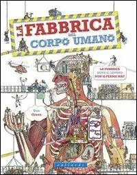 La fabbrica del corpo umano. Ediz. illustrata Di Tendenza