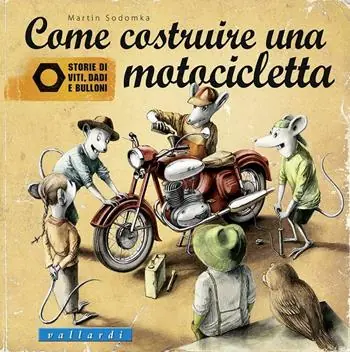 Come costruire una motocicletta. Storie di viti, dadi e bulloni Spedizione Espresso