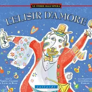 Offerta Limitata L‘elisir d‘amore. Ediz. illustrata