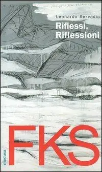 Ordina Subito FKS. Riflessi, riflessioni. Fuksas, l‘autobiografia