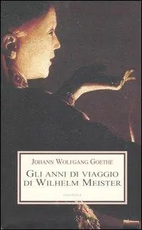 Vendita Finale Gli anni di viaggio di Wilhelm Meister, o i Rinuncianti