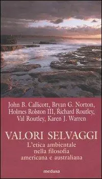 Consegna Rapida Valori selvaggi. L‘etica ambientale nella filosofia americana e australiana