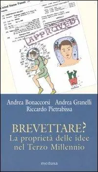 Brevettare? La proprietà delle idee nel terzo millennio Promozione