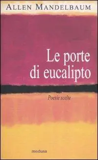 Le porte di eucalipto. Poesie scelte Offerta Del Giorno