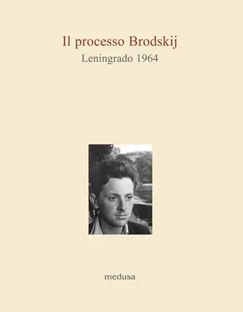 Acquista Ora Il processo Brodskij. Leningrado 1964