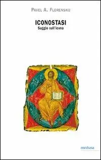 Iconostasi. Saggio sull‘icona Reso Gratuito
