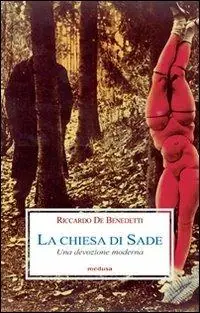 La Chiesa di Sade. Una devozione moderna Prezzo Basso