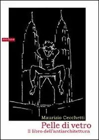 Più Venduto Pelle di vetro. Il libro dell‘antiarchitettura