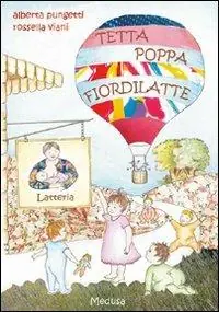 Di Tendenza Tetta poppa fiordilatte. Ediz. illustrata