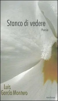 Esclusivo Stanco di vedere. Testo spagnolo a fronte