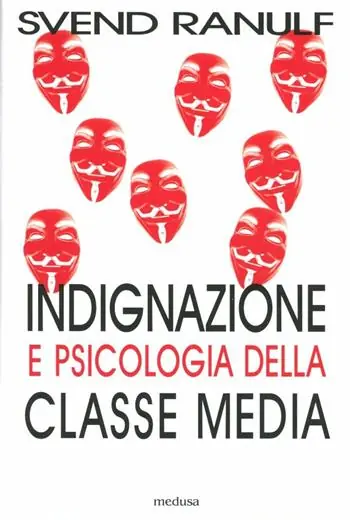 Acquista Ora Indignazione e psicologia della classe media