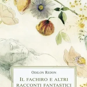 Il fachiro e altri racconti fantastici Promozione