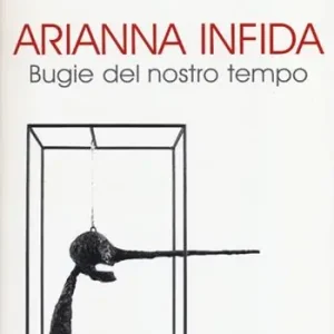 Arianna infida. Bugie del nostro tempo Compra Adesso