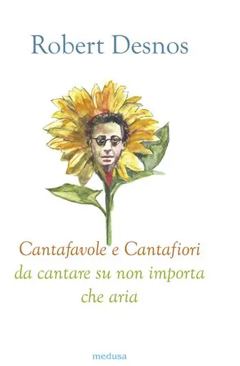Cantafavole e cantafiori da cantare su non importa che aria. Ediz. illustrata Soddisfatti O Rimborsati