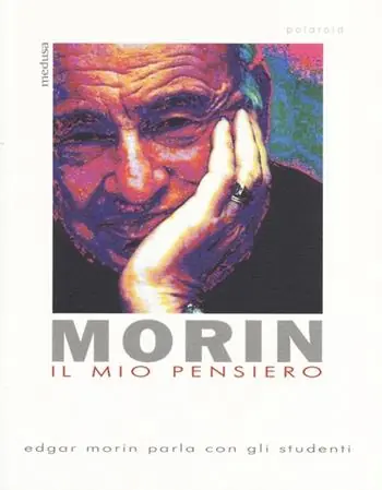 Il mio pensiero. Edgar Morin parla con gli studenti Compra Adesso