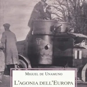 Compra Oggi Stesso L‘ Agonia dell‘Europa. Scritti della grande guerra