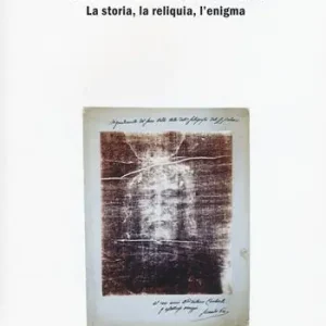 La Sindone di Torino oltre il pregiudizio. La storia, la reliquia, l‘enigma Spedizione Espresso
