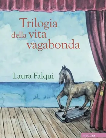 Consegna Rapida Trilogia della vita vagabonda. Tre romanzi felici