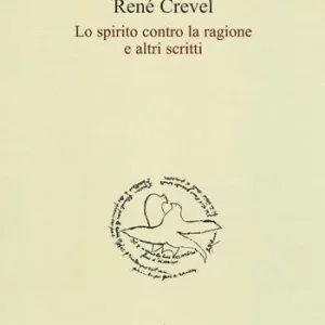Lo spirito contro la ragione e altri scritti Direttamente Dal Produttore