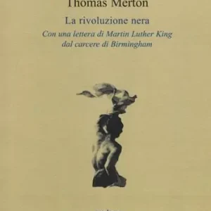 La rivoluzione nera. Con una lettera di Martin Luther King dal carcere di Birmingham Vendita Finale
