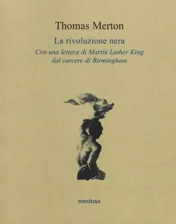La rivoluzione nera. Con una lettera di Martin Luther King dal carcere di Birmingham Vendita Finale