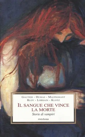 Il sangue che vince la morte. Storie di vampiri Esclusivo