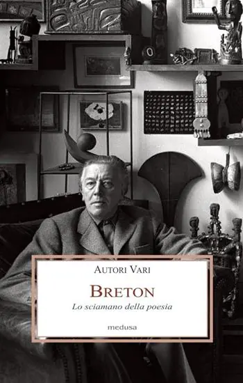 Breton. Lo sciamano della poesia Professionale