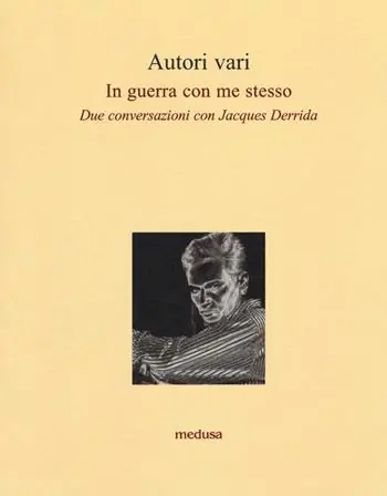Prezzo Scontato In guerra con me stesso. Due conversazioni con Jacques Derrida