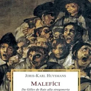 Prezzo Di Fabbrica Malefíci. Da Gilles de Rais alla stregoneria