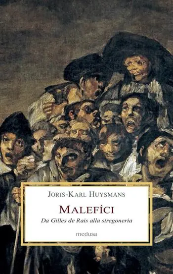 Prezzo Di Fabbrica Malefíci. Da Gilles de Rais alla stregoneria