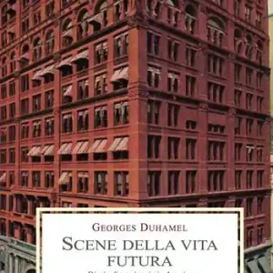 Consegna Rapida Scene della vita futura. Diario di un viaggio in America