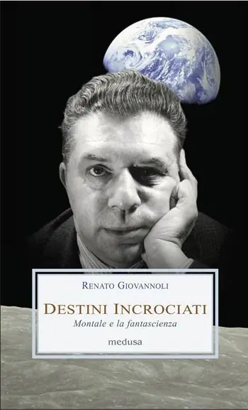 Destini incrociati. Montale e la fantascienza Pagamento Sicuro